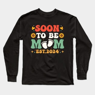 Soon to be mom 2024 for mom pregnancy announcement Long Sleeve T-Shirt